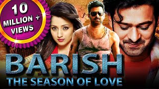 Baarish The Season of Love Varsham Hindi Dubbed Full Movie  Prabhas Trisha Krishnan Gopichand [upl. by Zil]