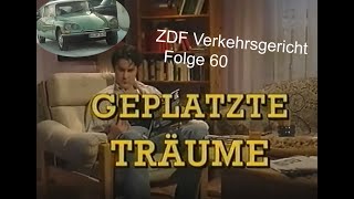 Verkehrsgericht 60 Geplatzte Träume  ZDF 1999 [upl. by Fredkin]