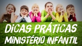 MINISTÉRIO INFANTIL  Dicas Práticas [upl. by Doelling]