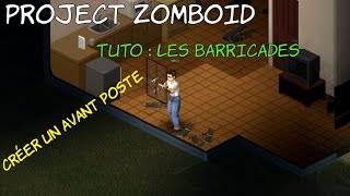 Project Zomboid  Tuto Barricader sa base  Création dAvantPostes  FR [upl. by Whit]