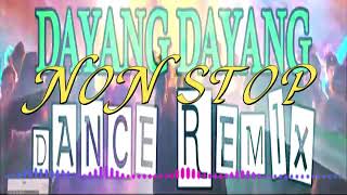 DAYANG DAYANG NONSTOP DANCE REMIX [upl. by Hepsibah]