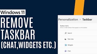 How to Remove Taskbar Apps Chat Widgets etc on Windows 11 [upl. by Llertnod593]