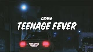 Drake  Teenage Fever Lyrics [upl. by Avrit230]