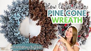 Easiest Pine Cone Wreath DIY Tutorial ✨ No Wires or Glue Needed [upl. by Lertnahs790]