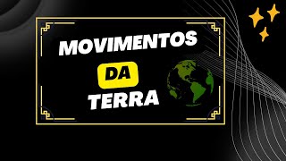 Movimentos da Terra [upl. by Aderb]