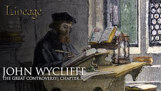 John Wycliffe  The Great Controversy  Chapter 5  Lineage [upl. by Ermanno838]