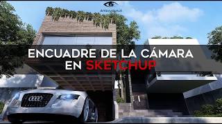 Encuadre de la cámara en Sketchup [upl. by Htebazila]