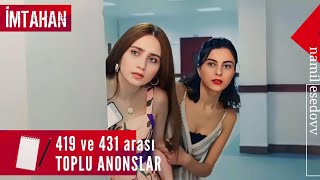 İMTAHAN 419 və 431 arası TOPLU ANONSLAR [upl. by Alliuqahs]