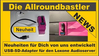 Neuheit USB  SD  Adapter für den Loxone Audioserver [upl. by Johnathan889]