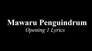 Mawaru Penguindrum Opening 1 Lyrics [upl. by Latsirhc110]