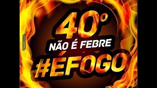 PAGODE DO SEGREDO  40 GRAUS NÃO É FEBRE É FOGO [upl. by Assillim]