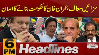 Imran Khan big announcement  PMLN in Trouble  News Headlines 6 PM  10 Feb 2024  Express News [upl. by Treharne]