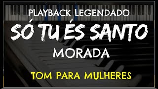 🎤 Só Tu És Santo PLAYBACK LEGENDADO  TOM FEMININO quotCquot Morada by Niel Nascimento [upl. by Ayekim]