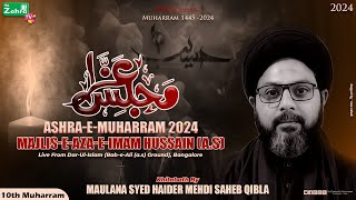 ShameGhareeban Majlis 2024  10th Moharram  Maulana Syed Haider Mehdi  BabeAli Bangalore [upl. by Isbella]