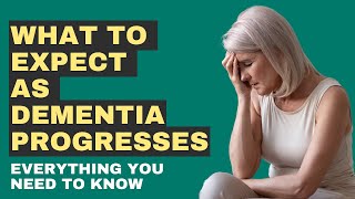 What to expect as dementia progresses [upl. by Ennahoj]