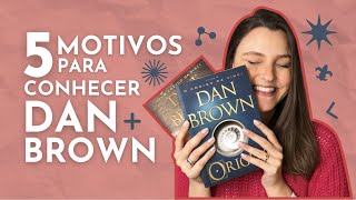 5 Motivos para conhecer Dan Brown [upl. by Aniraz772]