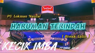 KECIK IMBA  Haruman Terindah Breaklatin [upl. by Yatnoed]