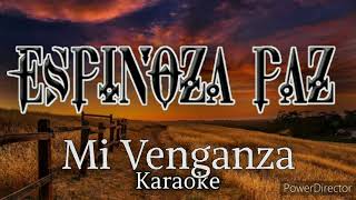 Mi Venganza quotTema de La Desalmadaquot Karaoke  Espinoza Paz [upl. by Muirhead]