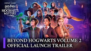 Harry Potter Hogwarts Mystery  Official quotBeyond Hogwarts Volume 2quot Launch Trailer [upl. by Buonomo]