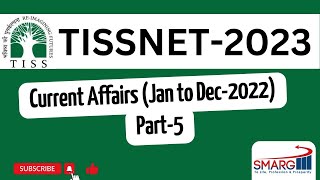 TISSNET2023 Current Affairs JanDec 2022 Part5 [upl. by Assirem]