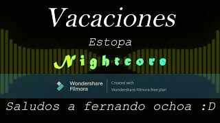 Vacaciones  Estopa Nightcore [upl. by Buddie]