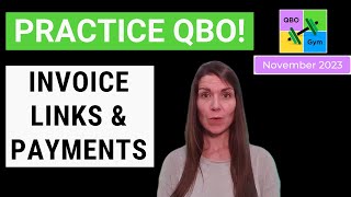 Lets Practice QBO  Invoice Links amp Payments [upl. by Nyrhtakyram]