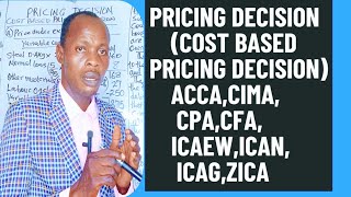 Pricing Decision CIMA  CPA ACCA CFA ICAEW ICAN ICAG ZICA SICA Performance Management [upl. by Nahshon673]