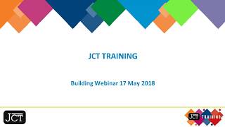 JCT 2018 Webinar quotJCT Trainingquot  hosted by Building [upl. by Tiffanie]