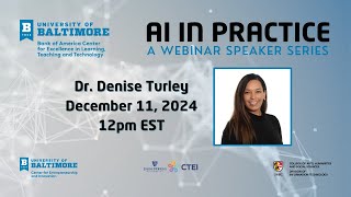 AI in Practice A Webinar Speaker Series  Dr Denise Turley [upl. by Odraccir]