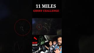 11 miles horror challengesghost [upl. by Biagio]