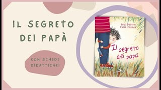 IL SEGRETO DEI PAPÀ con schede didattiche [upl. by Anilehcim]