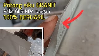 Cara potong siku GRANIT hasil mulus dengan gerinda [upl. by Nalim95]