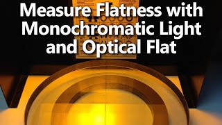 Using a monochromatic light and optical flat to measure flatness [upl. by Sugna]