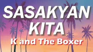 Sasakyan Kita  K and The Boxer Lyrics Video  quotSasakyan kita sa lahat ng gusto moquot [upl. by Shull]