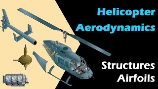 Helicopter Structures and Airfoils Key to Aerodynamic Performance [upl. by Roach]