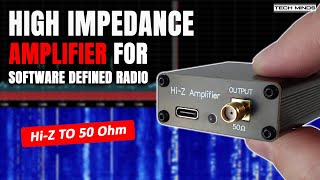 High Impedance Amplifier for Software Defined Radio [upl. by Habas]