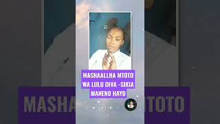 MTOTO WA LULU DIVA ASHUSHA HAYA NILAMU DIVA [upl. by Erret]