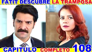 NO ME DEJES IR 🍊CAPITULO 108 🍊AVANCE RESUMEN🍊 FATI DESCUBRE A LA TRAMPOSA QUE ES FICKLER [upl. by Lanfri908]