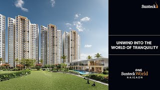 Expereince the Allure of Nature  Sunteck One World Naigaon  Sunteck Realty [upl. by Townshend]