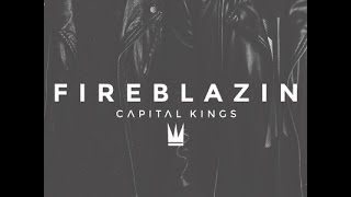 Fireblazin  Capital Kings FULL ALBUM [upl. by Stultz620]