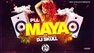 💥 PLL  Maya Maxi Remix 2023 Dj Skùll 💥 [upl. by Weisbart]