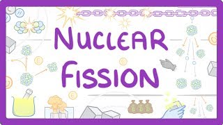 GCSE Physics  Nuclear Fission 38 [upl. by Reyem429]