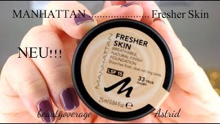 Manhattan NEUHEIT  Fresher Skin Make up  First Impression amp Live Test  beautyoverage Astrid [upl. by Yettie]