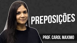 Preposições  Inglês  Profª Carol Maximo [upl. by Turk]