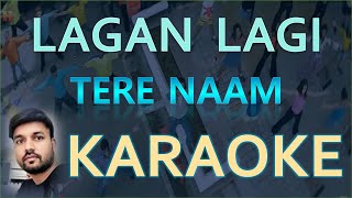 Lagan Lagi  Tere Naam  Original Karaoke High Quality [upl. by Adnohsek912]