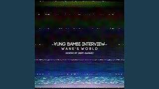 Yung Bambi Interview [upl. by Leunam201]