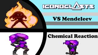 ICONOCLASTS OST  Chemical Reaction VS Mendeleev [upl. by Elane]