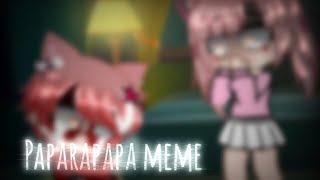 Paparapapa meme  Gacha Club Meme [upl. by Emmery]