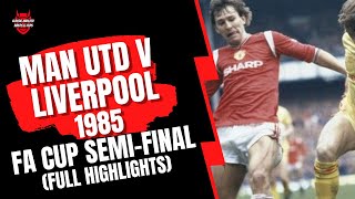 Man Utd v Liverpool  1985 FA Cup SemiFinal [upl. by Inger]