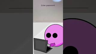 Enter password  quotpasswordquot animation funny comedy [upl. by Silohcin]